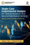 Single-Case Experimental Designs for Clinical Research and Neurorehabilitation Settings