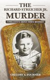 The Richard Streicher Jr. Murder