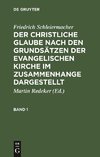 Der christliche Glaube nach den Grundsätzen der evangelischen Kirche im Zusammenhange dargestellt. Band 1