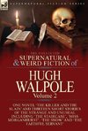 The Collected Supernatural and Weird Fiction of Hugh Walpole-Volume 2