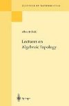 Lectures on Algebraic Topology