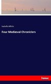 Four Mediæval Chroniclers
