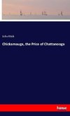 Chickamauga, the Price of Chattanooga