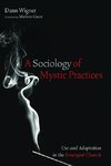 A Sociology of Mystic Practices