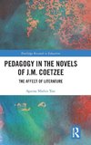 Pedagogy in the Novels of J.M. Coetzee