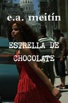Meitin, E: Estrella de Chocolate