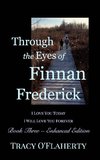 Through the Eyes of Finnan Frederick - Book Three - Enhanced Edition