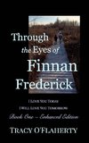Through the Eyes of Finnan Frederick - Book One - Enhanced Edition