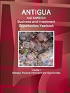 Antigua and Barbuda Business and Investment Opportunities Yearbook Volume 1 Strategic, Practical Information and Opportunities