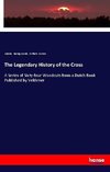 The Legendary History of the Cross