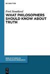 What Philosophers Should Know About Truth