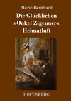 Die Glücklichen / 'Onkel Zigeuner' / Heimatluft