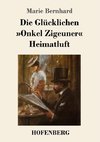 Die Glücklichen / 'Onkel Zigeuner' / Heimatluft