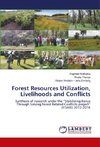 Forest Resources Utilization, Livelihoods and Conflicts