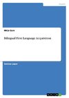 Bilingual First Language Acquisition