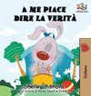 A me piace dire la verità (Italian kids books)