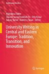 University Writing in Central and Eastern Europe: Tradition, Transition, and Innovation