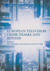 European Television Crime Drama and Beyond