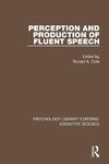 Perception and Production of Fluent Speech