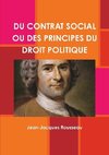 Rousseau, J: Du Contrat Social Ou Des Principes Du Droit Pol