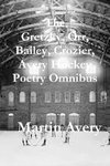 The  Gretzky, Orr, Bailey, Crozier, Avery Hockey Poetry Omnibus