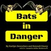 Bats in Danger