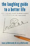 The Laughing Guide to a Better Life