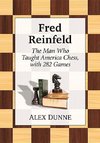Dunne, A:  Fred Reinfeld