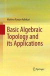 Basic Algebraic Topology and its Applications