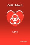 Celtic Tales 3 Love