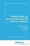 Political Risk in the International Oil and Gas Industry