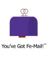 You've Got Fe-Mail!