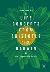 Life Concepts from Aristotle to Darwin