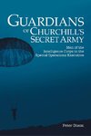 Dixon, P: Guardians of Churchill's Secret Army