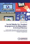 Social Media for Student Engagement in Education: A Critical Review