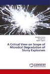 A Critical View on Scope of Microbial Degradation of Slurry Explosives