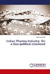 Indian Pharma Industry: On a Geo-political crossroad