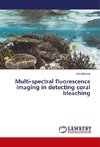 Multi-spectral fluorescence imaging in detecting coral bleaching