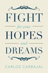 Fight for Your Hopes and Dreams