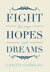 Fight for Your Hopes and Dreams
