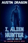 I, Alien Hunter (Liquid Cool, Book 5)