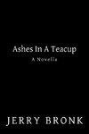Ashes in a Teacup