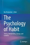 The Psychology of Habit