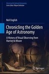 Chronicling the Golden Age of Astronomy