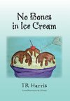 No Bones in Ice Cream