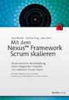 Mit dem Nexus(TM) Framework Scrum skalieren