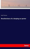 Recollections of a sleeping car porter