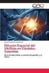 Difusi¿n Espacial del Vih/Sida en C¿rdoba - Colombia
