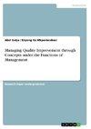 Managing Quality Improvement through Concepts under the Functions of Management