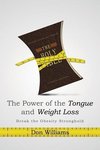 The Power of the Tongue and Weight Loss